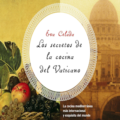 Los Secretos de la Cocina del Vaticano (Planeta, 2006)